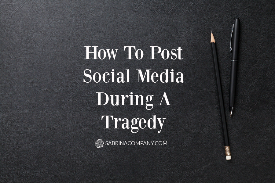 how to post social media during a tragedy